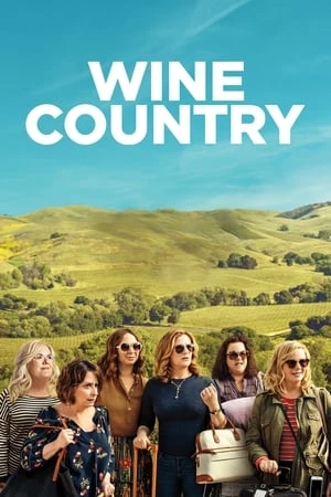 Phim Đất Nước Rượu Vang - Wine Country (2019)