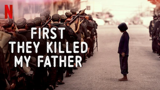 Phim Đầu tiên họ giết cha tôi - First They Killed My Father (2017)
