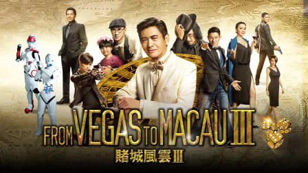 Phim Đỗ Thành Phong Vân 3 - From Vegas To Macau III (2016)