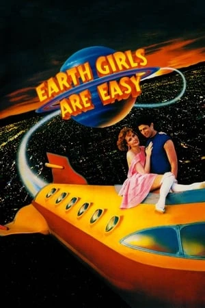 Phim Gái Địa Cầu Dễ Dụ - Earth Girls Are Easy (1988)