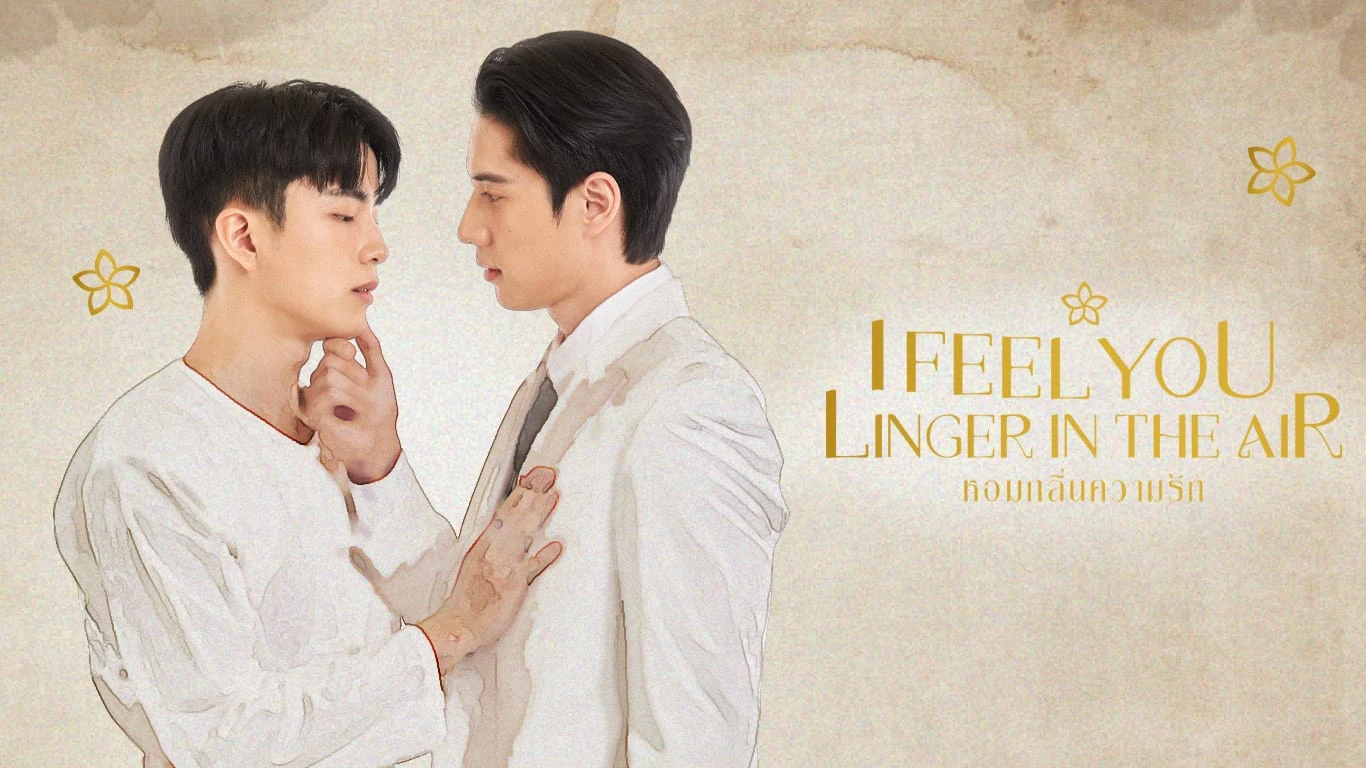 Phim Hương Tình Yêu - I Feel You Linger in the Air (2023)