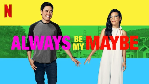 Phim Mãi Mãi Là Của Nhau - Always Be My Maybe (2016)