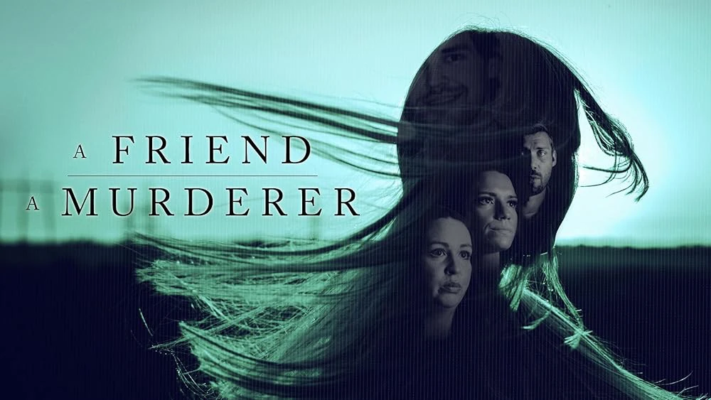 Phim Người Bạn, Kẻ Sát Nhân - A Friend, A Murderer (2026)