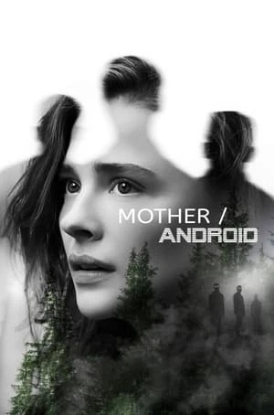 Phim Người Mẹ, Người Máy - Mother/Android (2021)