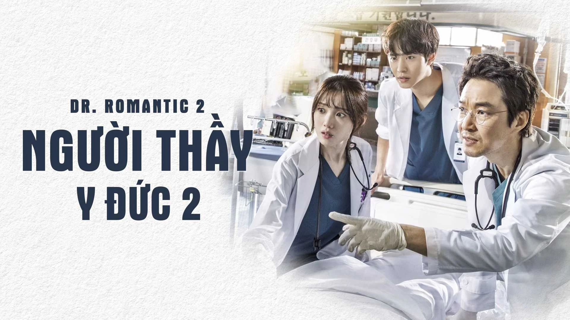 Phim Người Thầy Y Đức (Phần 2) - Dr. Romantic 2 (2020)