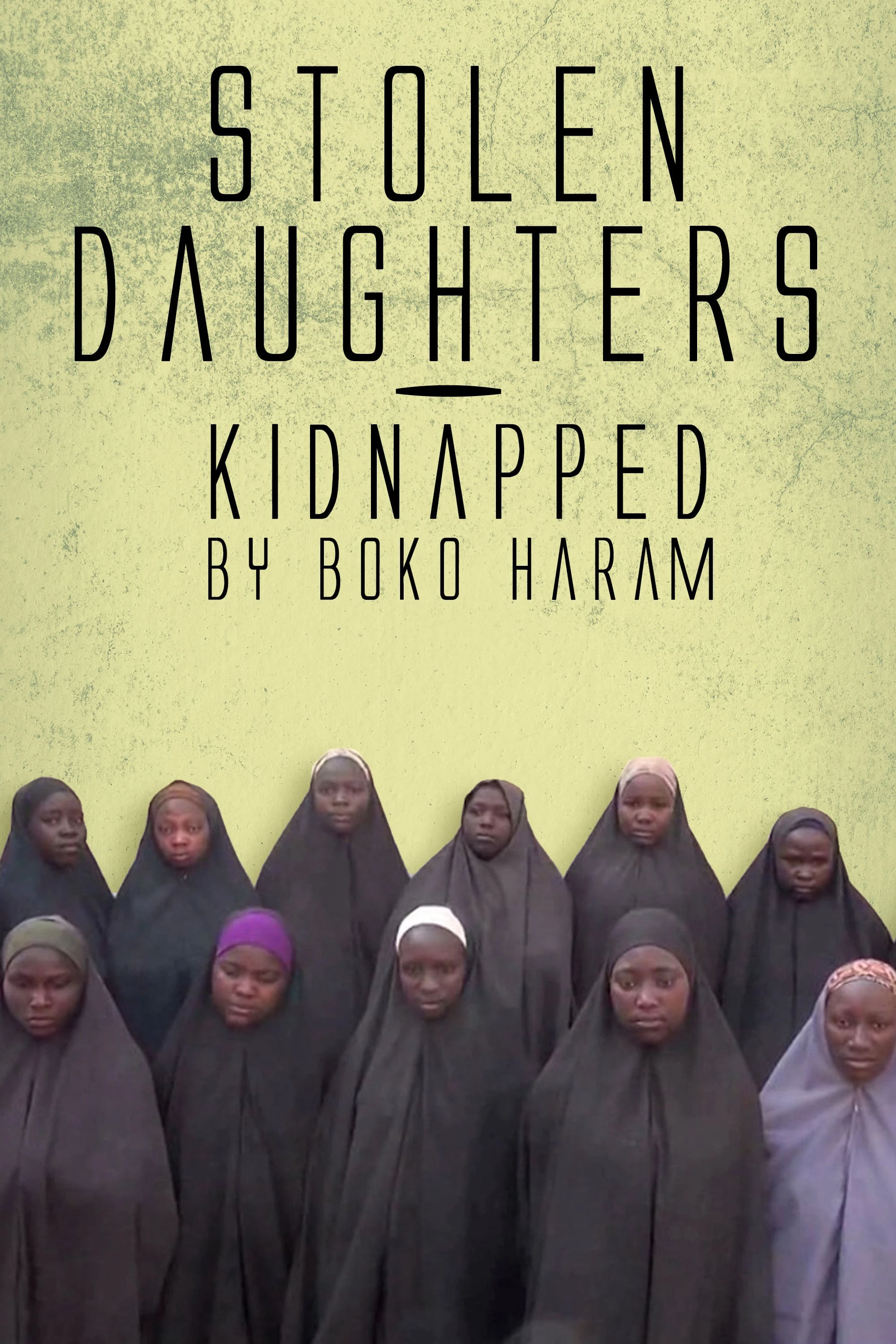Phim Những Người Con Gái Bị Boko Haram Bắt Cóc - Stolen Daughters: Kidnapped By Boko Haram (2018)