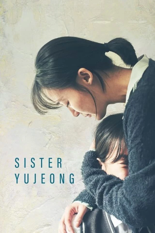 Phim Nút Thắt Uẩn Khúc - Sister Yujeong (2024)
