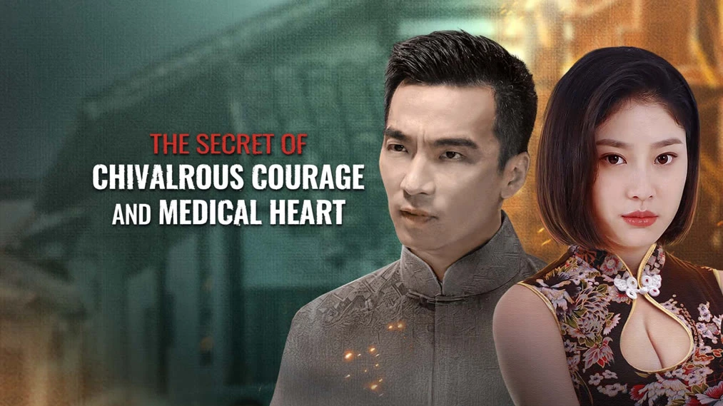 Phim Trái Tim Y Đức: Lòng Can Đảm - THE SECRET OF CHIVALROUS COURAGE AND MEDICAL HEART (2025)