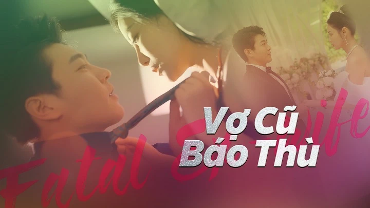 Vợ Cũ Báo Thù