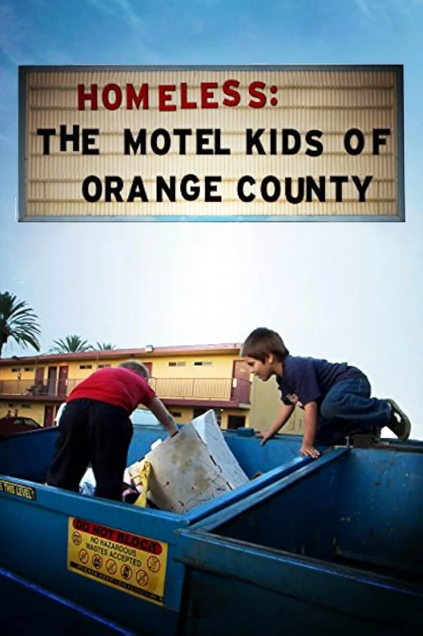 Phim Vô Gia Cư: Những Đứa Trẻ Ở Trọ Tại Quận Cam - Homeless: The Motel Kids of Orange County (2010)