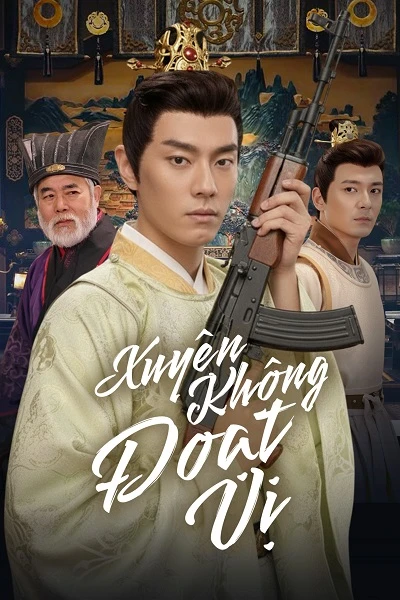 Phim Xuyên Không Đoạt Vị - Travelling Usurper (2024)